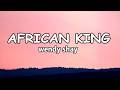 African King Wendy Shay Official Lyrics Video