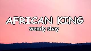 African King  Wendy Shay   S 