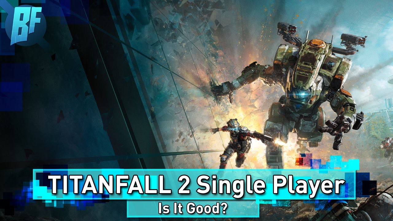 Is Titanfall 2 Single Player Story Campaign Good?