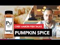 Spiceology Pumpkin Spice - Chef Aaron Fish Breaks Down the Blend