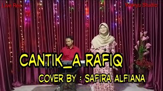 Download Lagu Cantik - A Rafiq_Cover : Safira Alfiana MP3