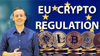 EU Crypto Regulation: New Legislation Coming Into Force & What Is Each EU Country Doing For MiCA