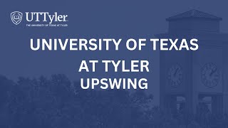 UT Tyler  Upswing