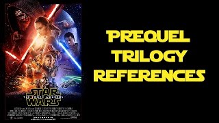 Prequel Trilogy References and Easter Eggs in Star Wars The Force Awakens Update
