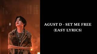 AGUST D - SET ME FREE (EASY LYRICS)