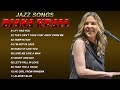 Diana Krall - The Best Songs Of Diana Krall Playlist 2022 - Diana Krall Greatest Hits Full Album