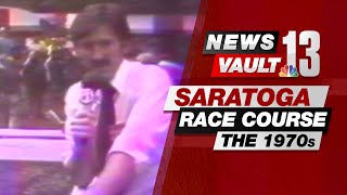 News Vault 13 Saratoga Race Course - the 1970s