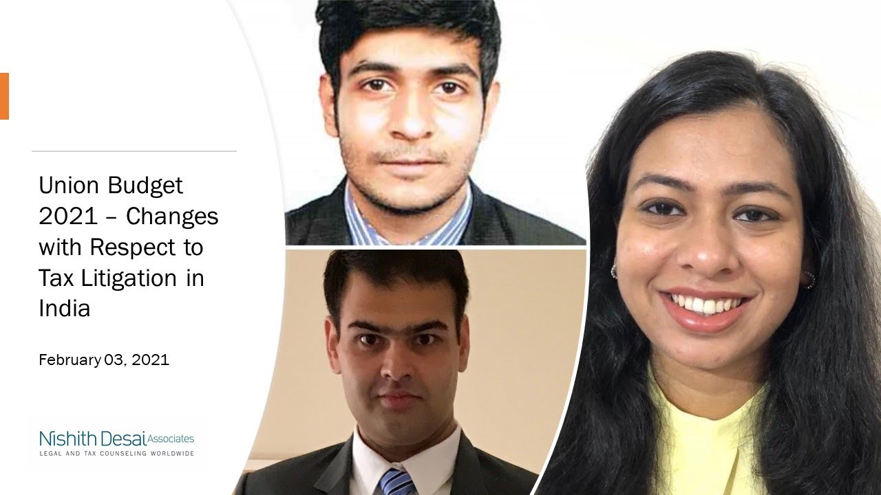 Union Budget 2021 – Changes with respect to Tax Litigation in India