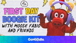 The First Day Boogie Kit with Moose Fabio and Friends! | Dance and Workout For Kids | GoNoodle