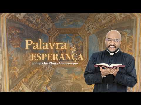 Evangelho do dia 14/07/26 - Palavra de Esperança 195º Dia