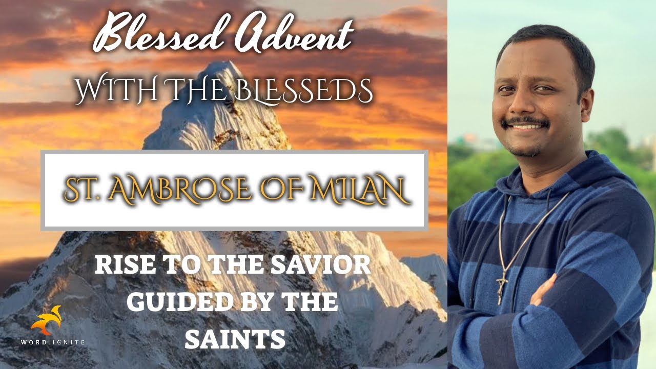 BLESSED ADVENT W/ THE BLESSEDS BY JOHN ROGER ANTHONY | ST.AMBROSE OF MILAN
