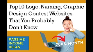 Top 10 Logo, Naming, Graphic Design Contest Websites That You Probably Don’t Know. Passive Income.