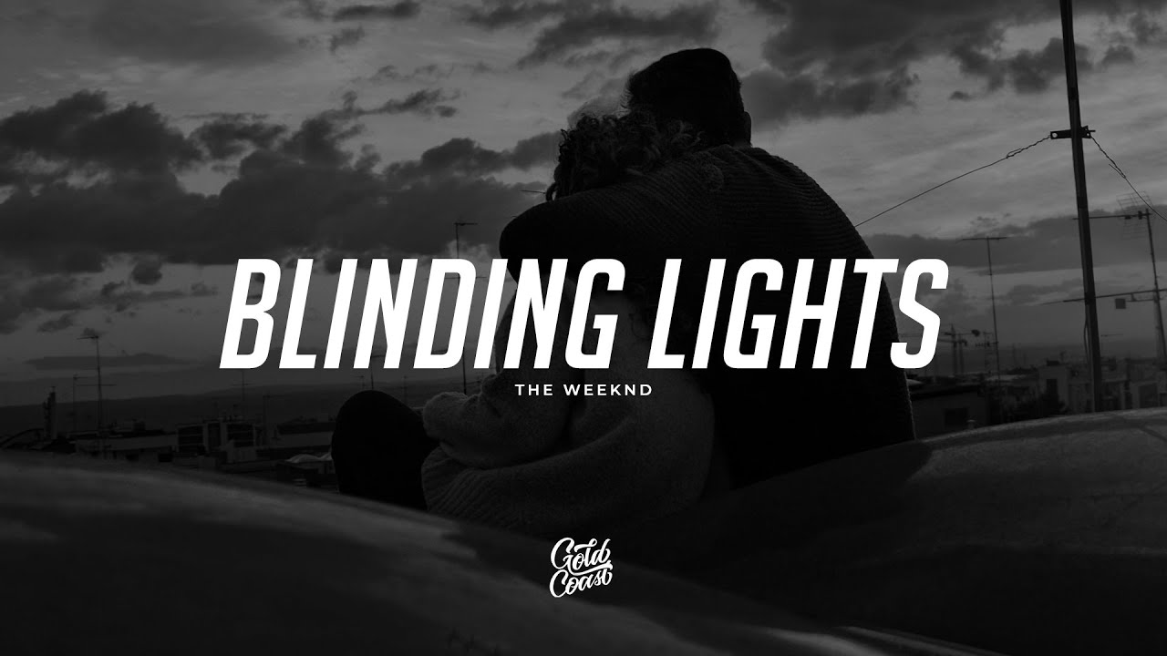 The Weeknd Blinding Lights Lyrics Youtube