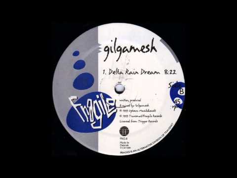 Gilgamesh — Gilgamesh - Delta Rain Dream (Ambient 1993)