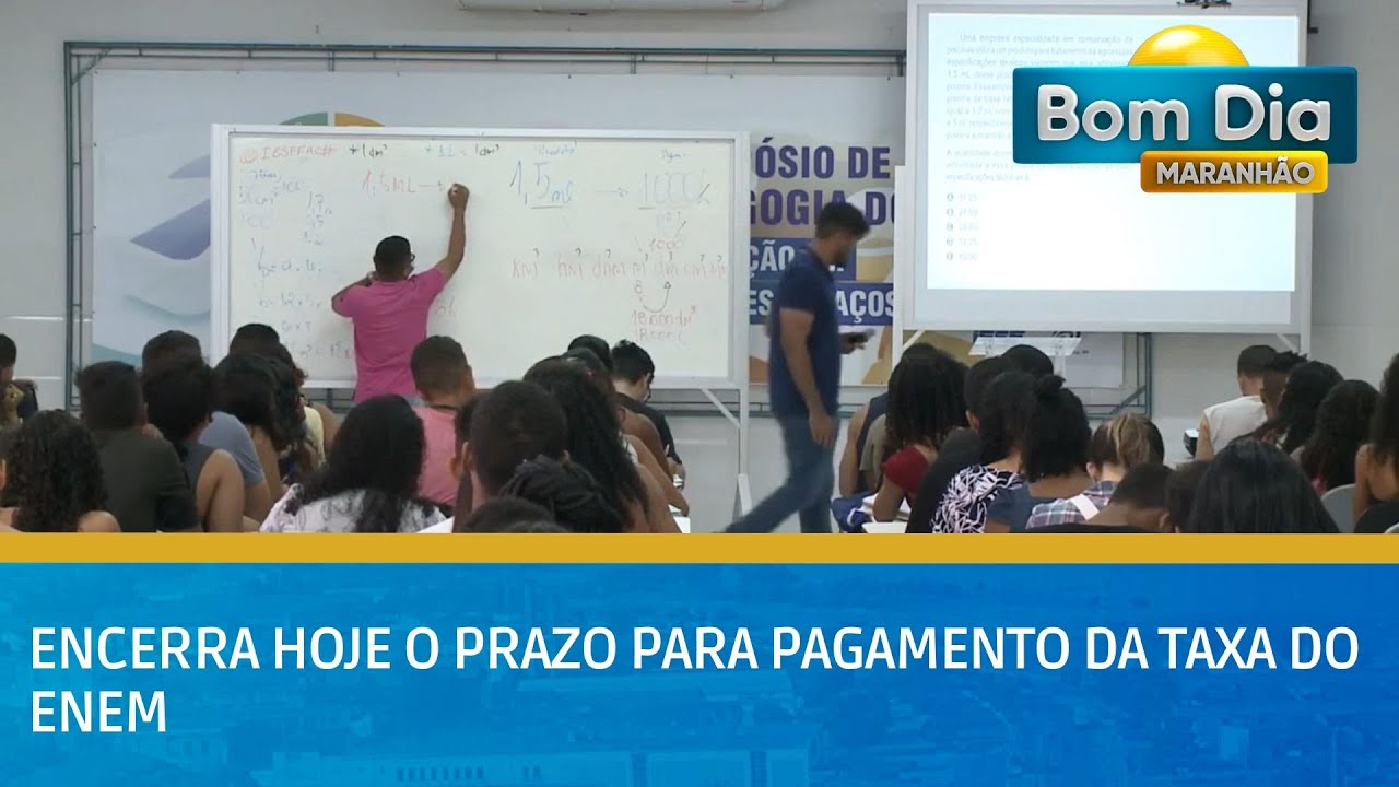 Encerra hoje o prazo para pagamento da taxa do ENEM - YouTube
