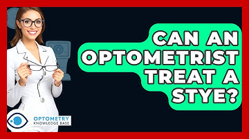 Can An Optometrist Treat A Stye? - Optometry Knowledge Base