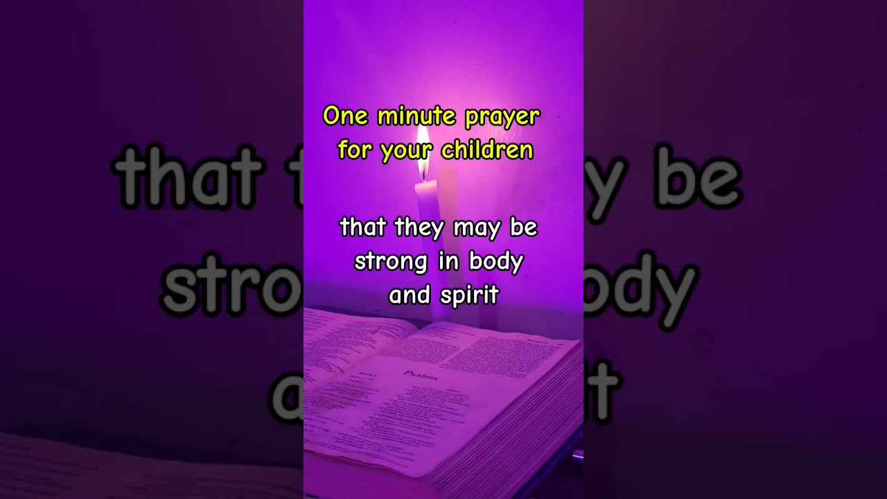 One minute prayer for your children 
