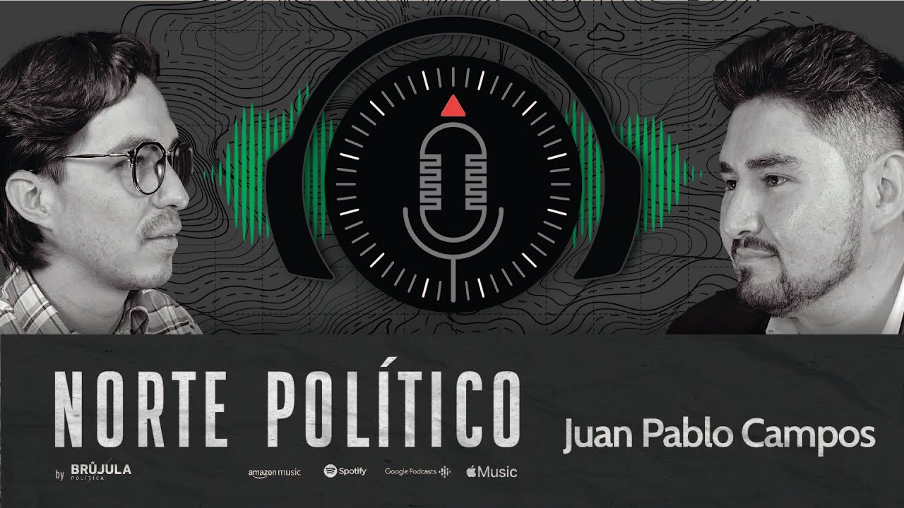 Norte Político #1 - Juan Pablo Campos