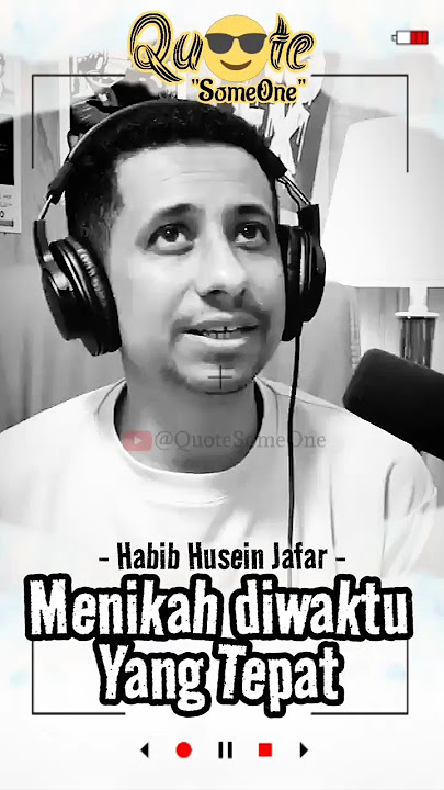 Menikah diwaktu yang Tepat - Habib Husein Jafar #habibjafar #motivation #quote #motivasi #storywa