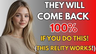 They Will Come Back 100% If You Do This! (This Really Works!) | Stoicism