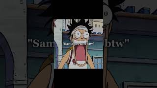 "Same person btw"🤩🫠 #anime #animeshorts #animeedit #luffy #luffytaro #onepiece #shorts #viral