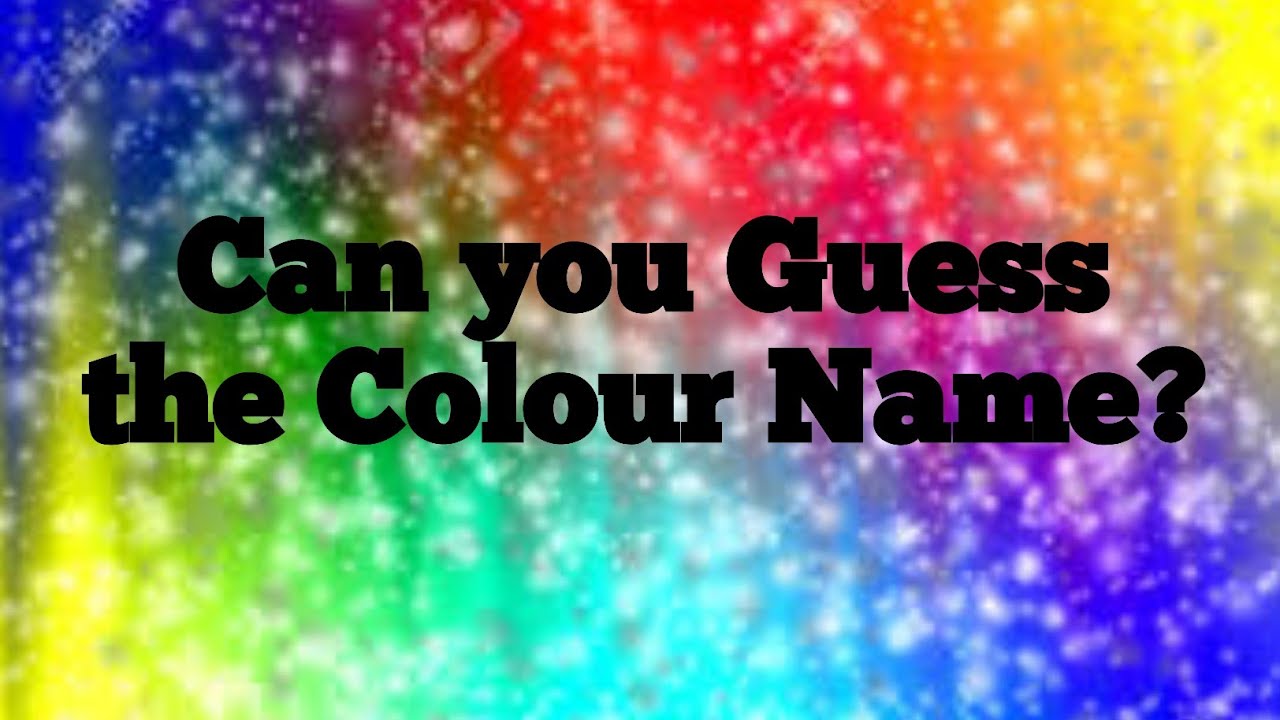 Can You Guess the Colour? | Guess Name of Color - YouTube