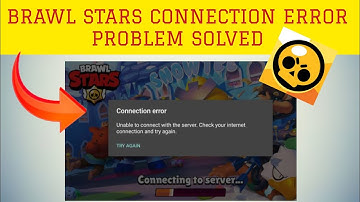 How To Solve "Brawl Stars Connection Error(Unable To Connect With The Server)" Problem