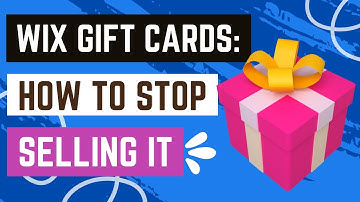 Wix Gift Cards: How To Stop Selling It