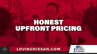 LOVING NISSAN |  IT’S EASY…FRIENDLY…DIFFERENT. Loving Nissan Loving Express Lane