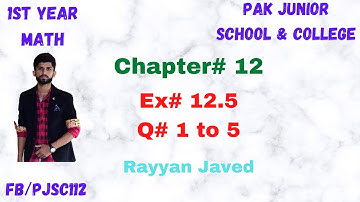 1st Year Math| Ex 12.5| Q# 1 to 5