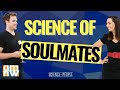 The Science of Soulmates