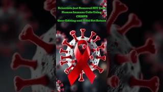 This Could Be the End of HIV — CRISPR Breakthrough Shocks Scientists #hivcure #shorts