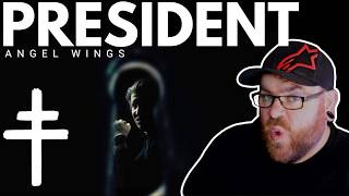 PRESIDENT - ANGEL WINGS - REACTION