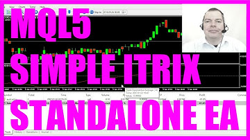 MQL5 TUTORIAL - SIMPLE ITRIX STANDALONE EXPERT ADVISOR