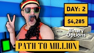 Binary Options Strategy - Path to $1,000,000 Day 2 - Make Money Online