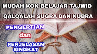 QALQALAH SUGRA DAN KUBRA | PENJELASAN DAN CONTOHNYA | BELAJAR ILMU TAJWID PEMULA/DASAR