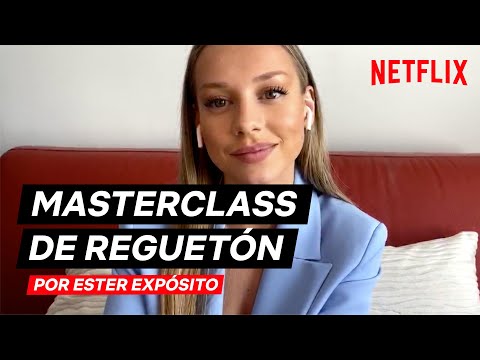 Ester Expósito, Masterclass de Reggaeton | ALGUIEN TIENE QUE MORIR