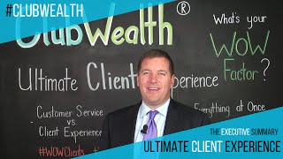 Ultimate Client Experience Executive Summary