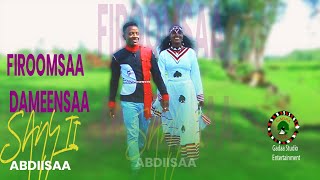 Firoomsaa Dameensaa #Sanyii Abdiisaa #NewOromomusic 2023 ( Music)