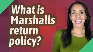 What is Marshalls return policy?