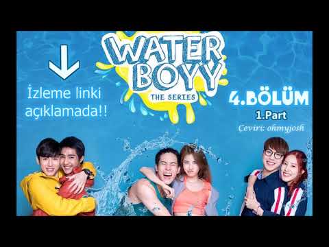 Water Boyy The Series 4.Bölüm [ 1/4 Türkçe Altyazılı ] ( Turkish sub )