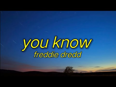 Freddie Dredd - You Know (Lyrics) | "i keep the b on my d you know"