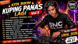 🔥 DJ KITA BIKIN KUPING PANAS LAGI VOL.5 (SINDIRAN TERKERAS PALING PEDAS 2026)
