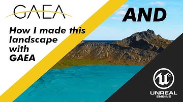 How I Made This Landscape in GAEA and Unreal Engine