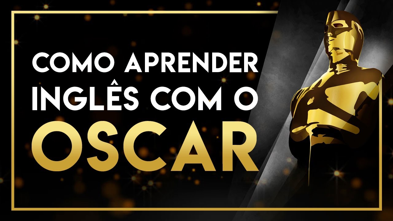 APRENDA INGLÊS ASSISTINDO O OSCAR YouTube