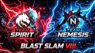 🔴BLAST SLAM VIII Tspirit vs Nemesis | x Neo  CAST