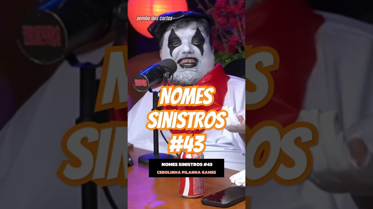 Seleção dos Nomes Sinistros do Broxada Sinistra | Parte 43