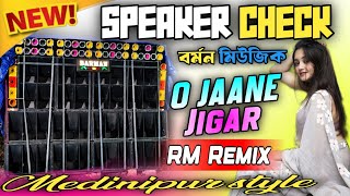 New Sound Check Song All Frequency Check Mix | O Jaane Jigar 🥀 Barman Music Speaker Check 💀 RM Remix