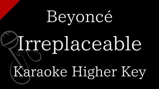 【Karaoke Instrumental】Irreplaceable / Beyoncé【Higher Key】