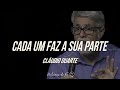 Cláudio Duarte - Cada um faz a sua parte | Palavras de Fé